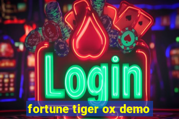 fortune tiger ox demo